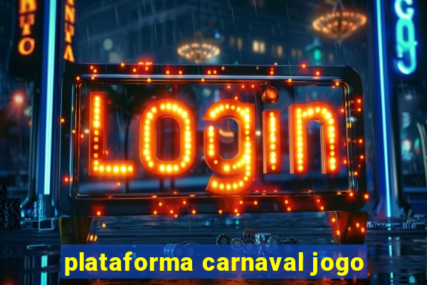 plataforma carnaval jogo